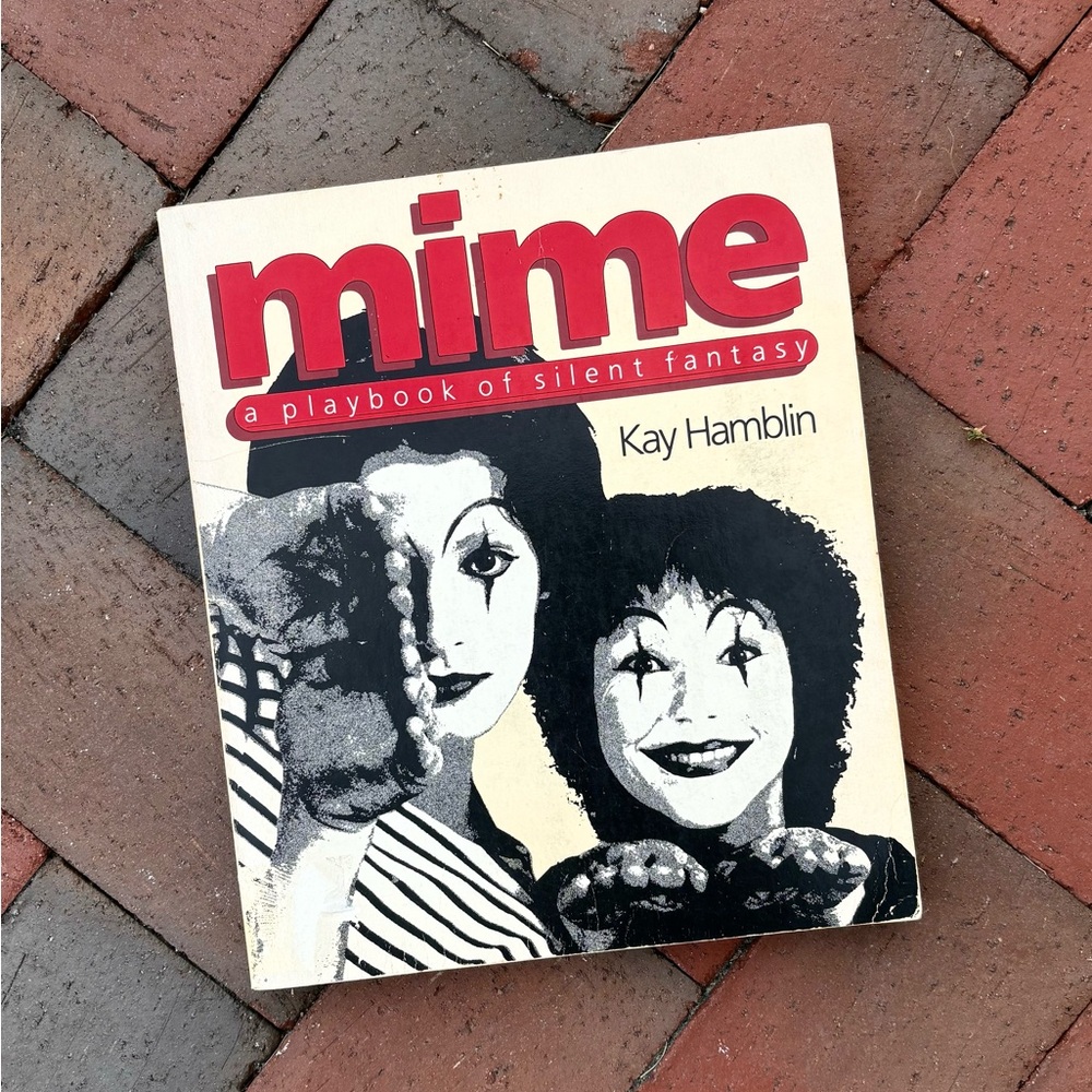 Mime A Playbook of Silent Fantasy Books Pantomime Guignol Nonfiction